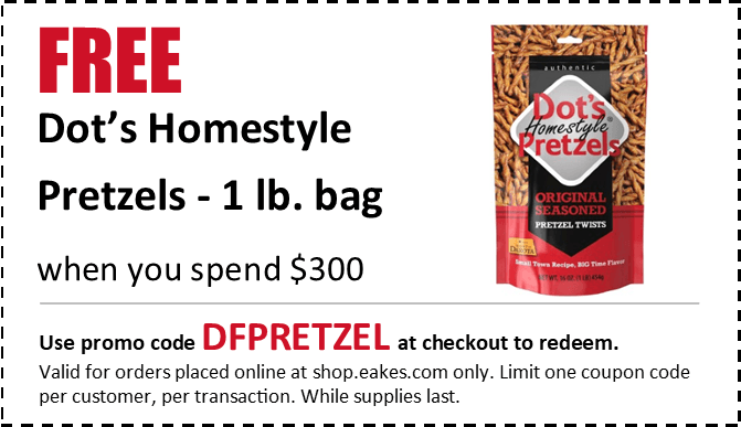 A coupon for free pretzels when you spend $300 and use the promo code DFPRETZEL at shop.eakes.com.
